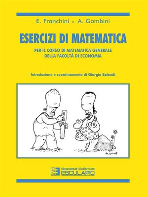 cover image of Esercizi di matematica. Per il corso di matematica generale della facoltà di economia